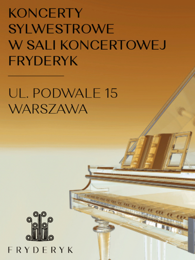 KONCERT SYLWESTROWY W SALI KONCERTOWEJ FRYDERYK